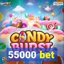 55000 bet